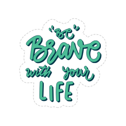 Be brave with your life  Icon